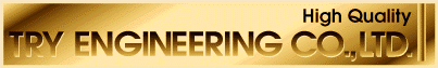 TRY ENGINEERING CO.LTD.
